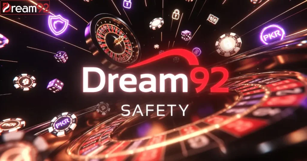 Dream92 Safety